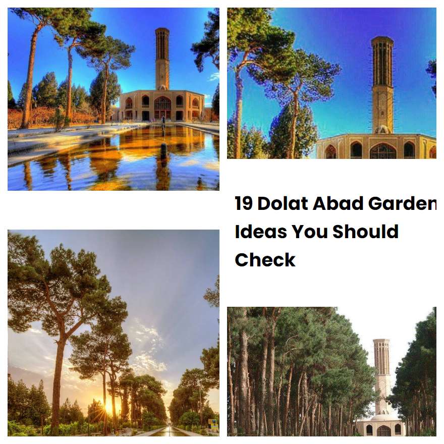 19 Dolat Abad Garden Ideas You Should Check