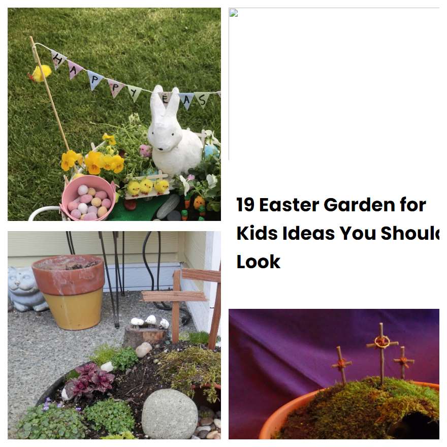 19 Easter Garden for Kids Ideas You Should Look