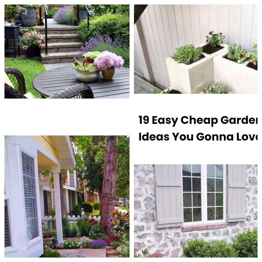 19 Easy Cheap Garden Ideas You Gonna Love