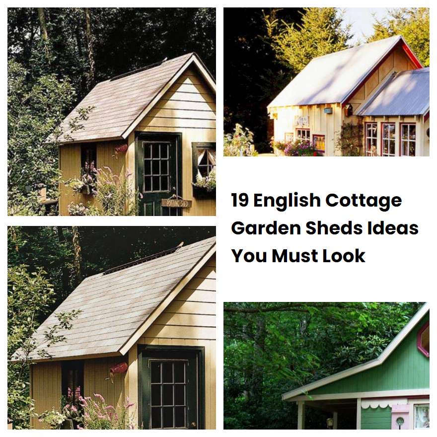 19 English Cottage Garden Sheds Ideas You Must Look