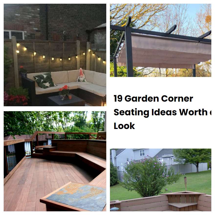 19 Garden Corner Seating Ideas Worth a Look SharonSable