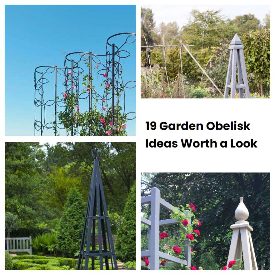 19 Garden Obelisk Ideas Worth a Look