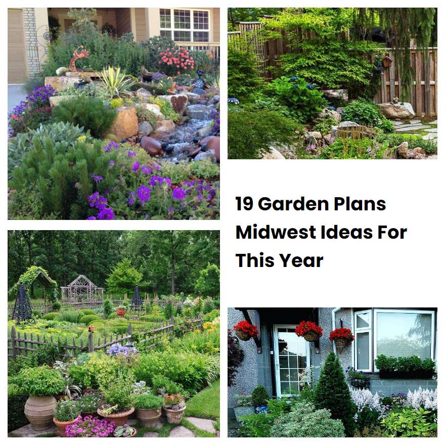 19 Garden Plans Midwest Ideas For This Year