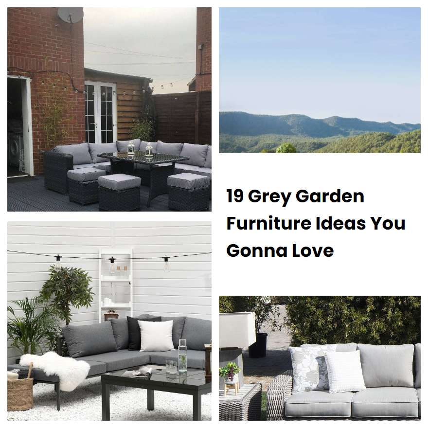 19 Grey Garden Furniture Ideas You Gonna Love