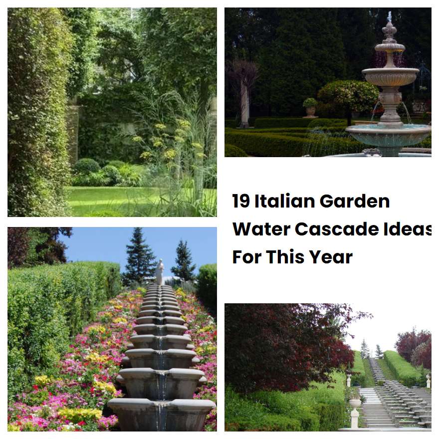 19 Italian Garden Water Cascade Ideas For This Year