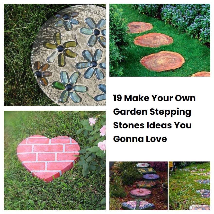 19 Make Your Own Garden Stepping Stones Ideas You Gonna Love