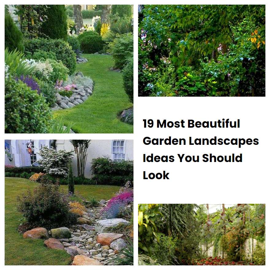 19 Most Beautiful Garden Landscapes Ideas You Should Look