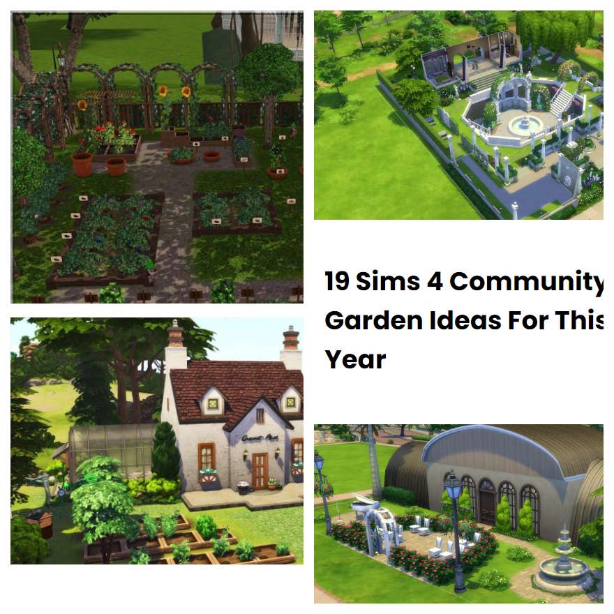 19 Sims 4 Community Garden Ideas For This Year