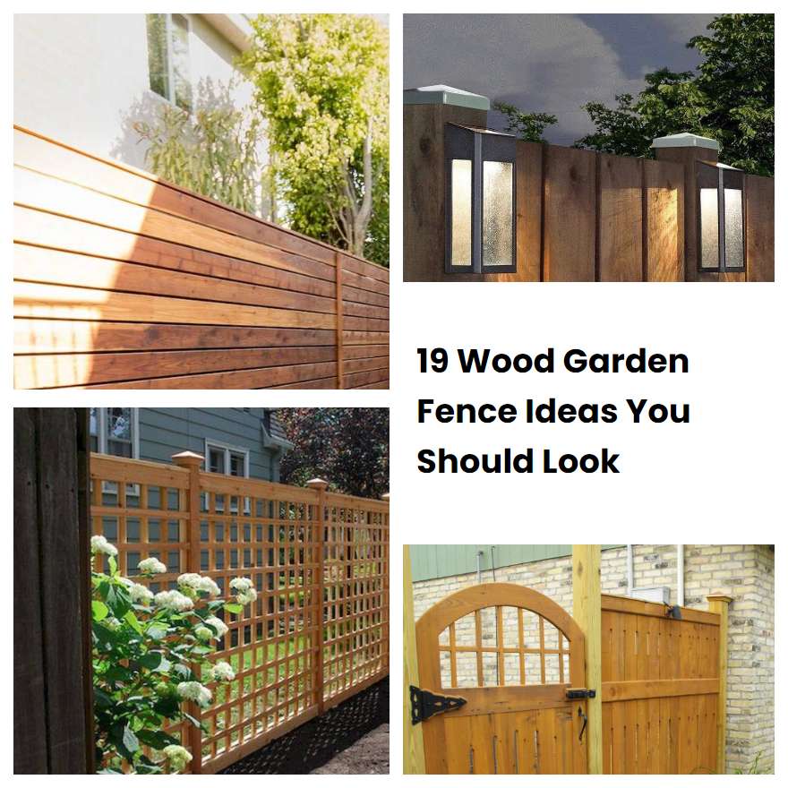 19 Wood Garden Fence Ideas You Should Look