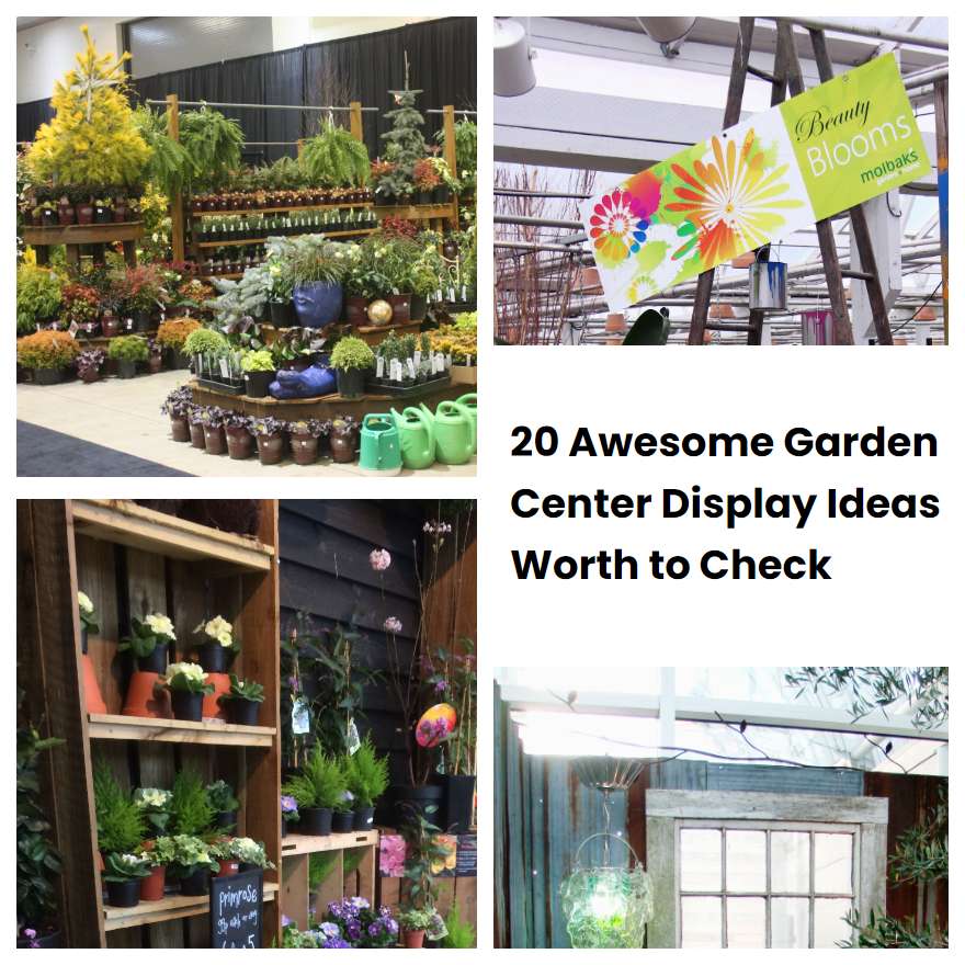 20 Awesome Garden Center Display Ideas Worth to Check SharonSable