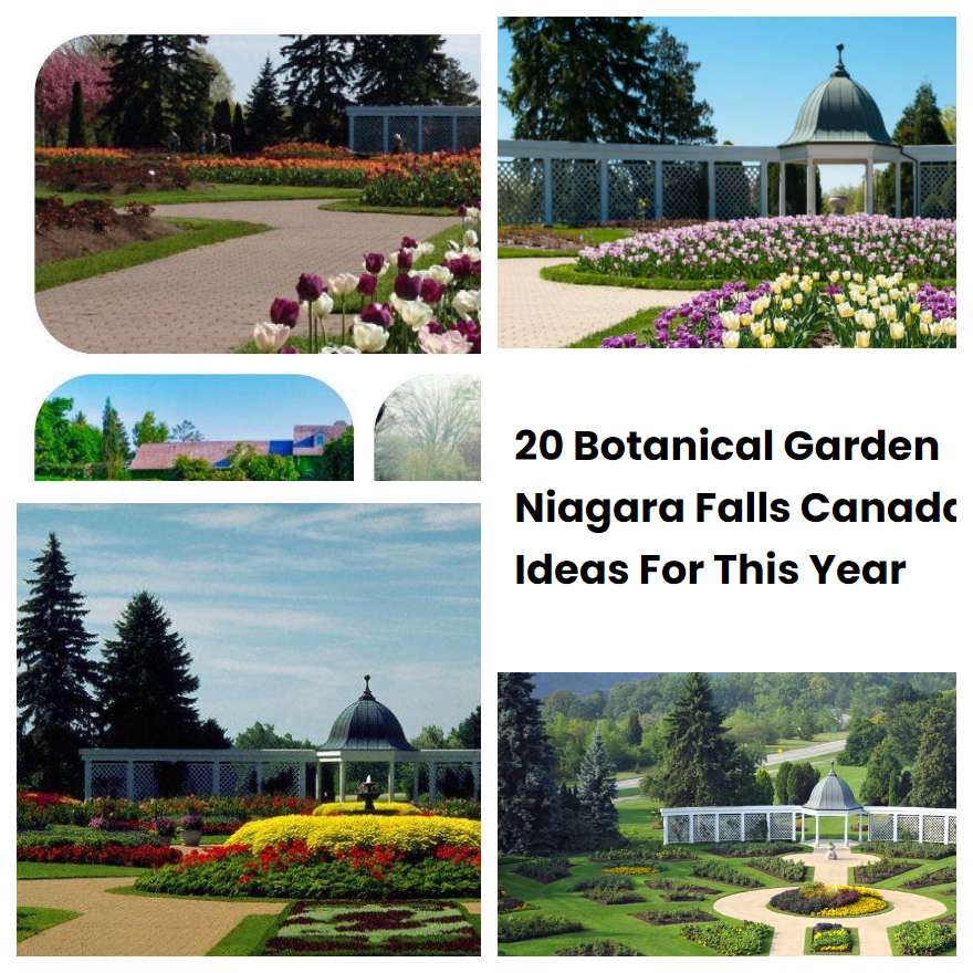 20 Botanical Garden Niagara Falls Canada Ideas For This Year
