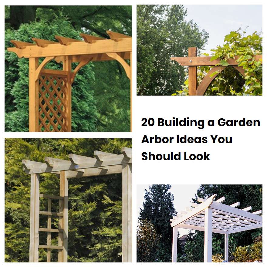 20 Building a Garden Arbor Ideas You Should Look