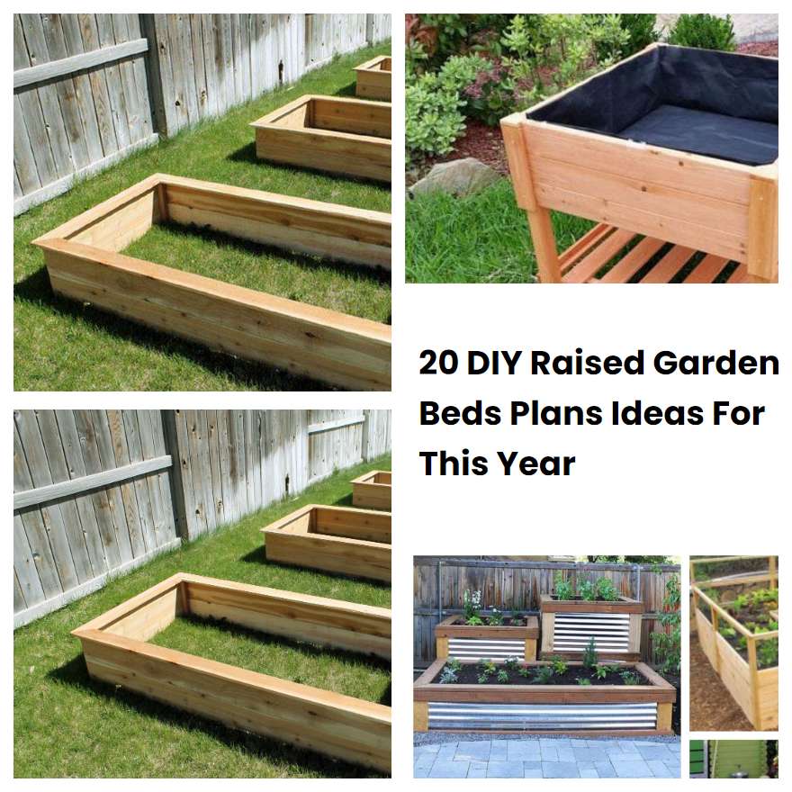 20 DIY Raised Garden Beds Plans Ideas For This Year