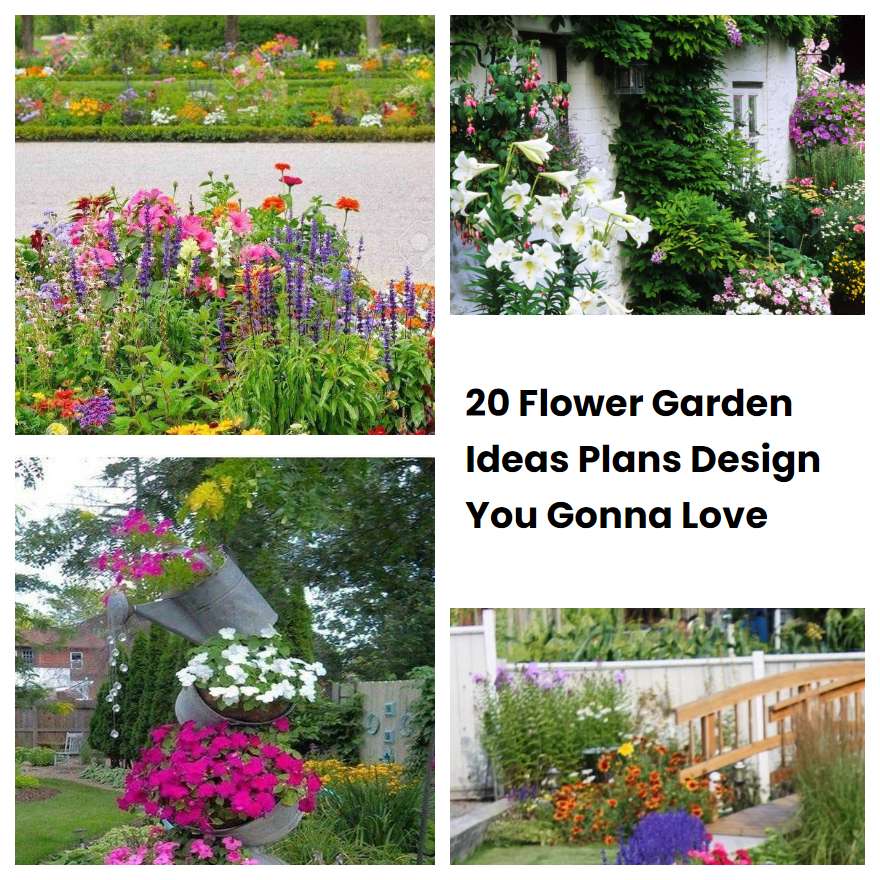 20 Flower Garden Ideas Plans Design You Gonna Love
