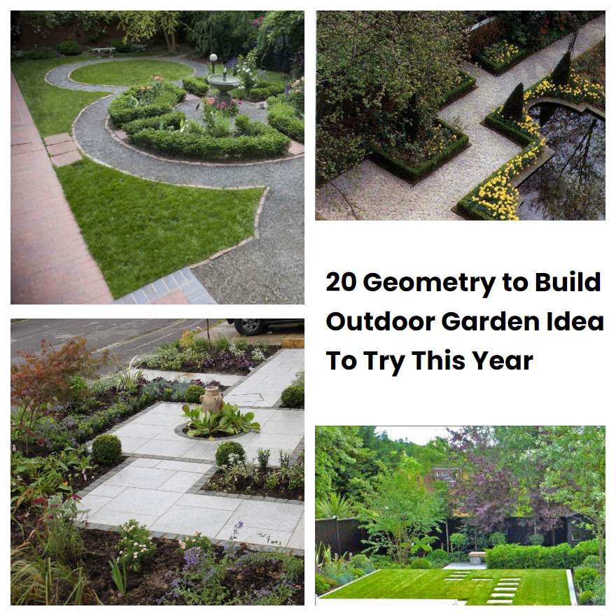 20 Geometry to Build Outdoor Garden Ideas To Try This Year