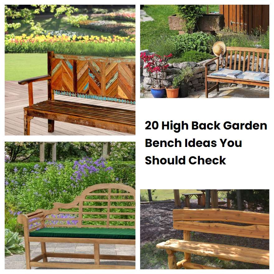 20 High Back Garden Bench Ideas You Should Check