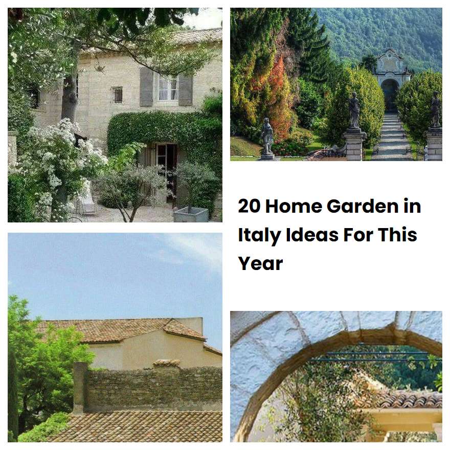 20 Home Garden in Italy Ideas For This Year