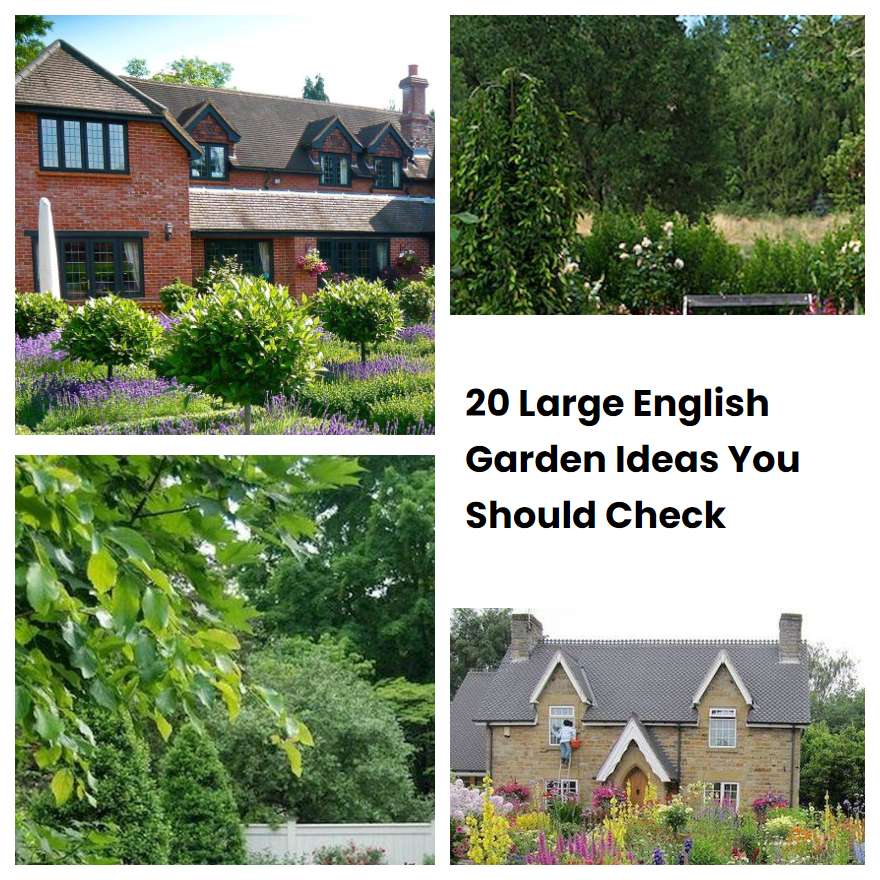 20 Large English Garden Ideas You Should Check