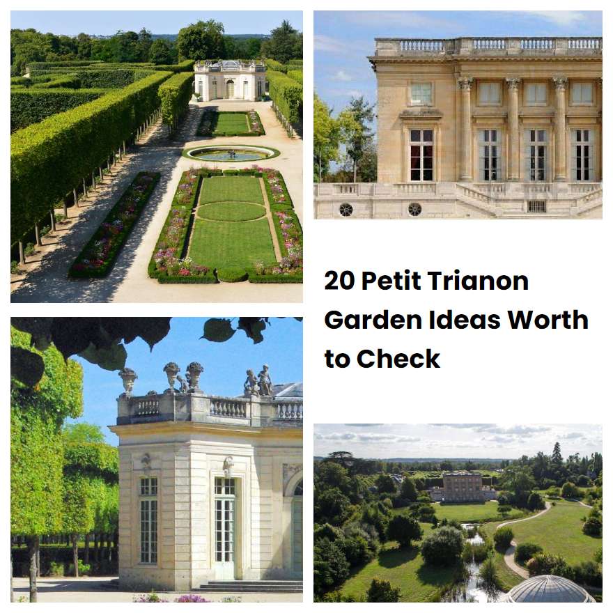 20 Petit Trianon Garden Ideas Worth to Check