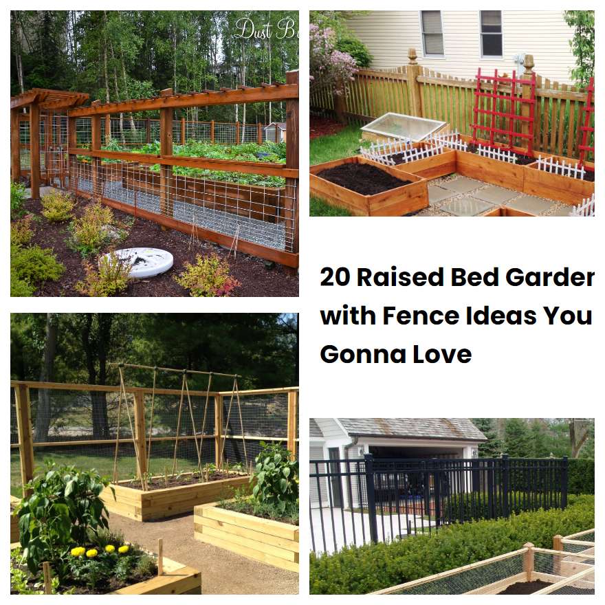 20 Raised Bed Garden with Fence Ideas You Gonna Love