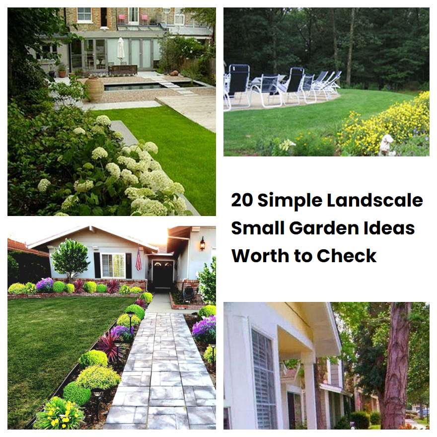 20 Simple Landscale Small Garden Ideas Worth to Check
