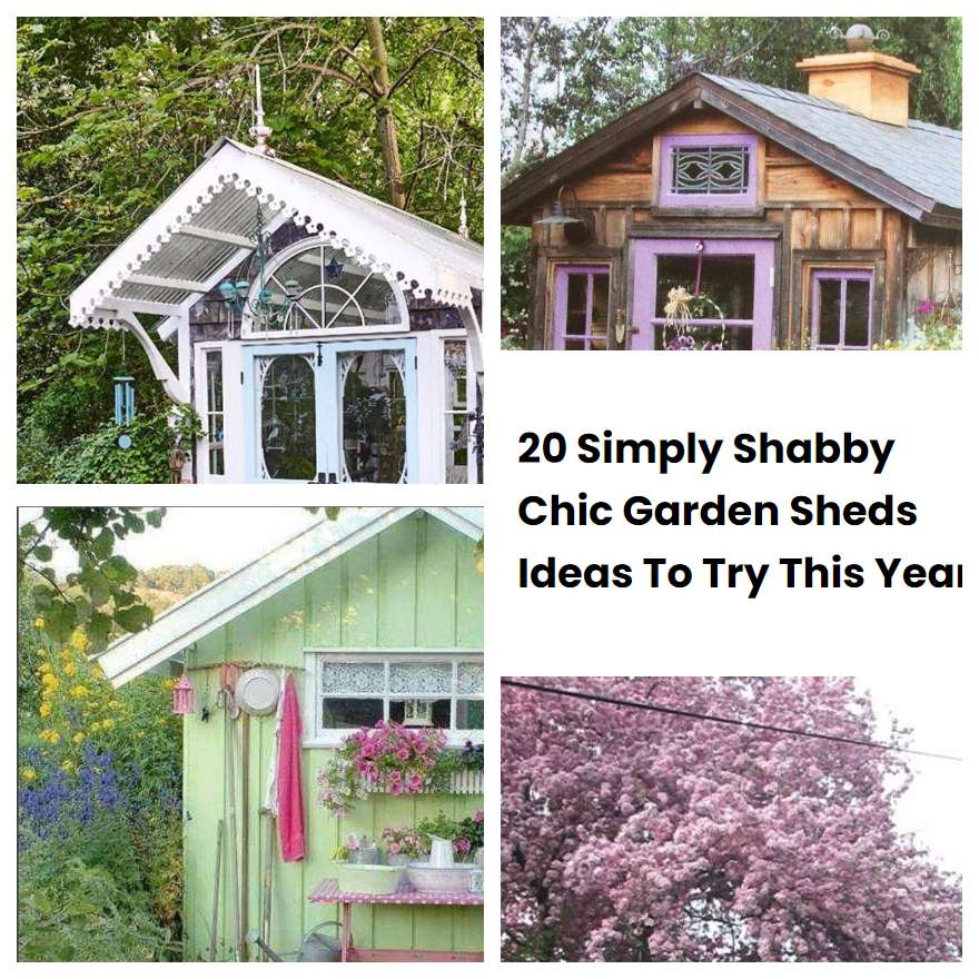 20 Simply Shabby Chic Garden Sheds Ideas To Try This Year