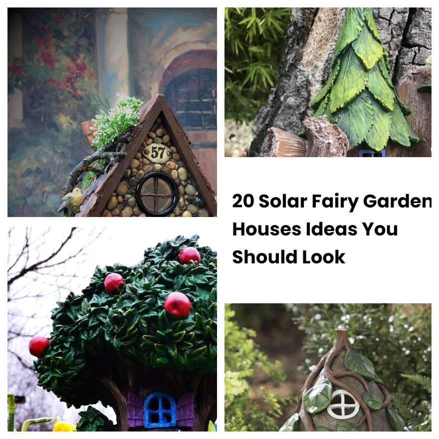 20 Solar Fairy Garden Houses Ideas You Should Look