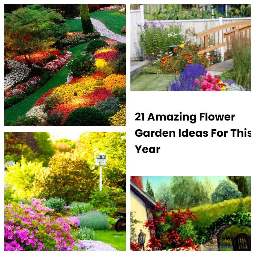 21 Amazing Flower Garden Ideas For This Year SharonSable