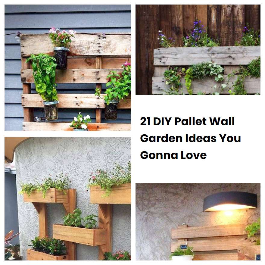 21 DIY Pallet Wall Garden Ideas You Gonna Love SharonSable