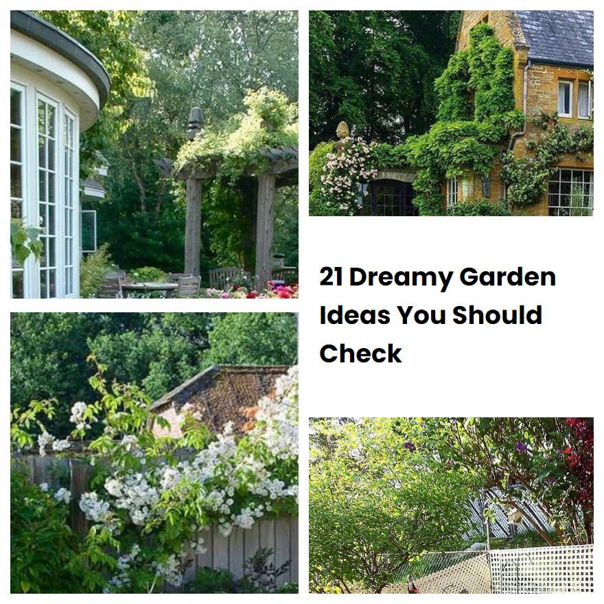 21 Dreamy Garden Ideas You Should Check