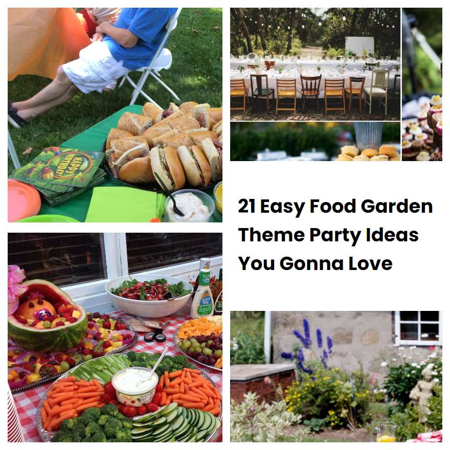 21 Easy Food Garden Theme Party Ideas You Gonna Love SharonSable