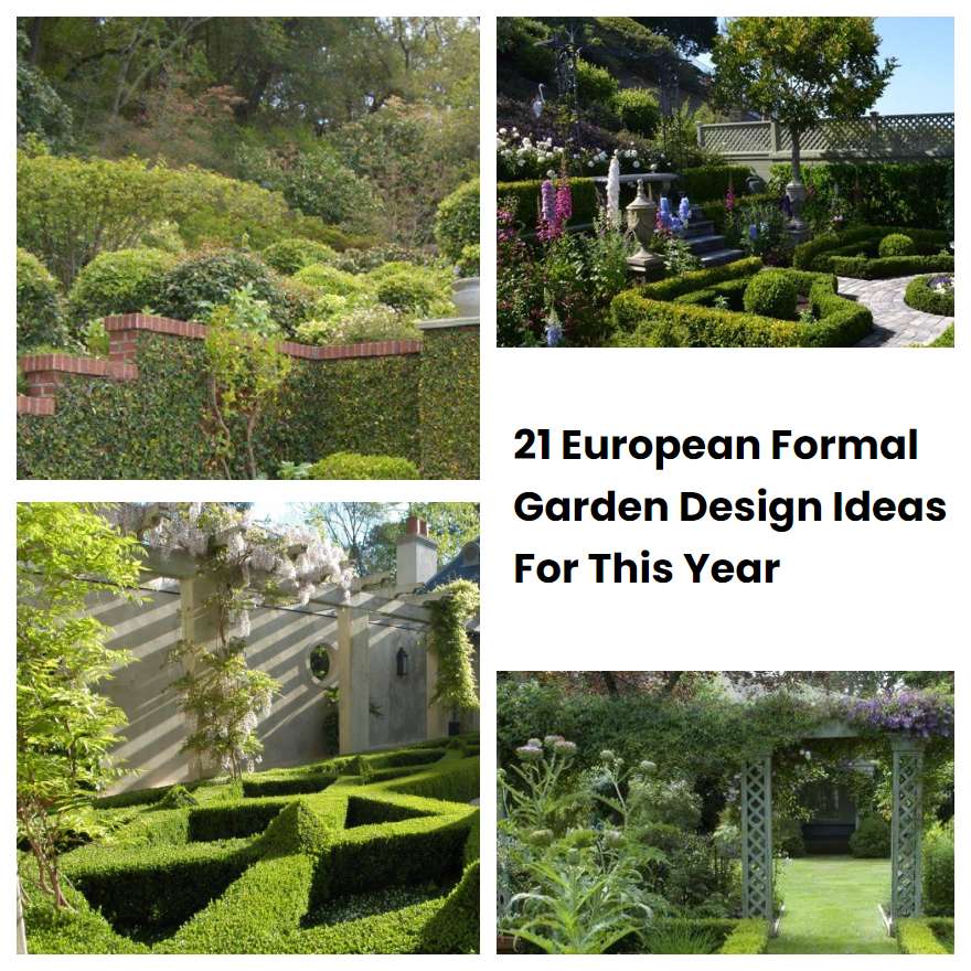21 European Formal Garden Design Ideas For This Year