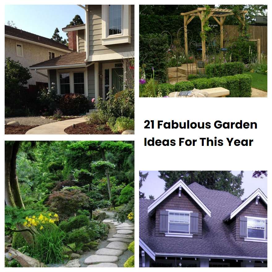 21 Fabulous Garden Ideas For This Year