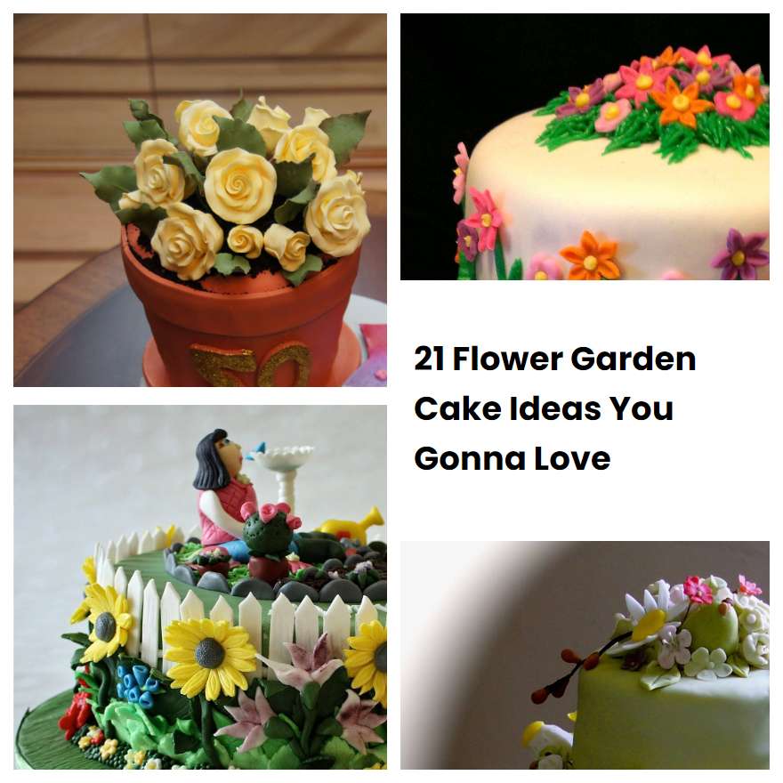 21 Flower Garden Cake Ideas You Gonna Love SharonSable