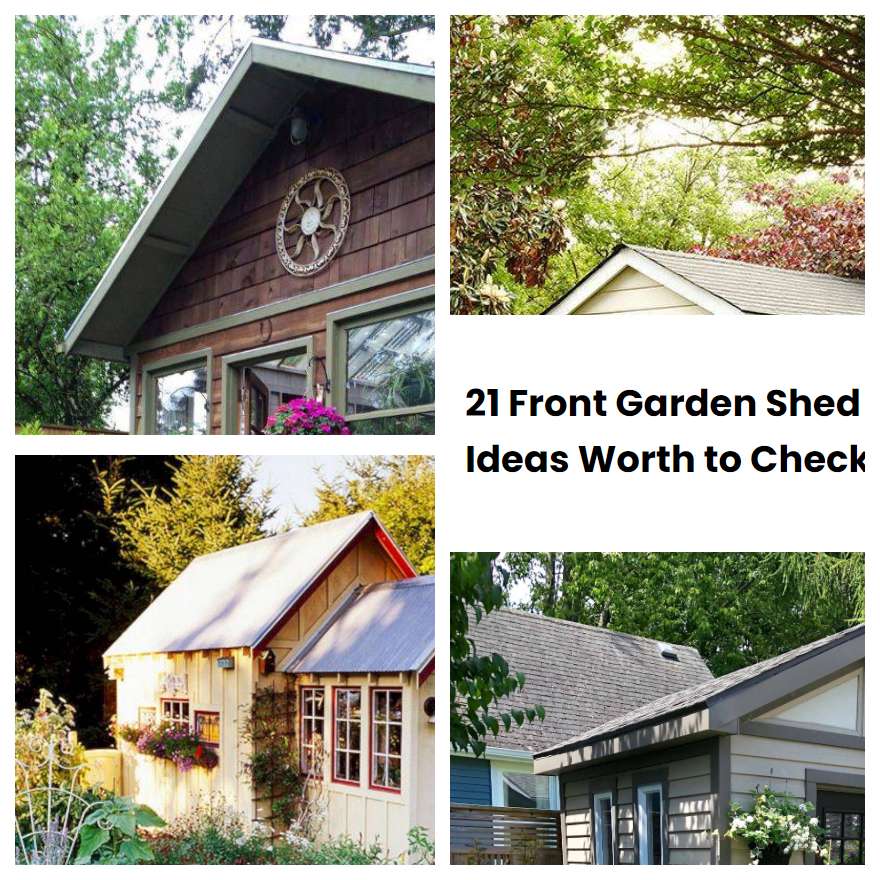 21 Front Garden Shed Ideas Worth to Check
