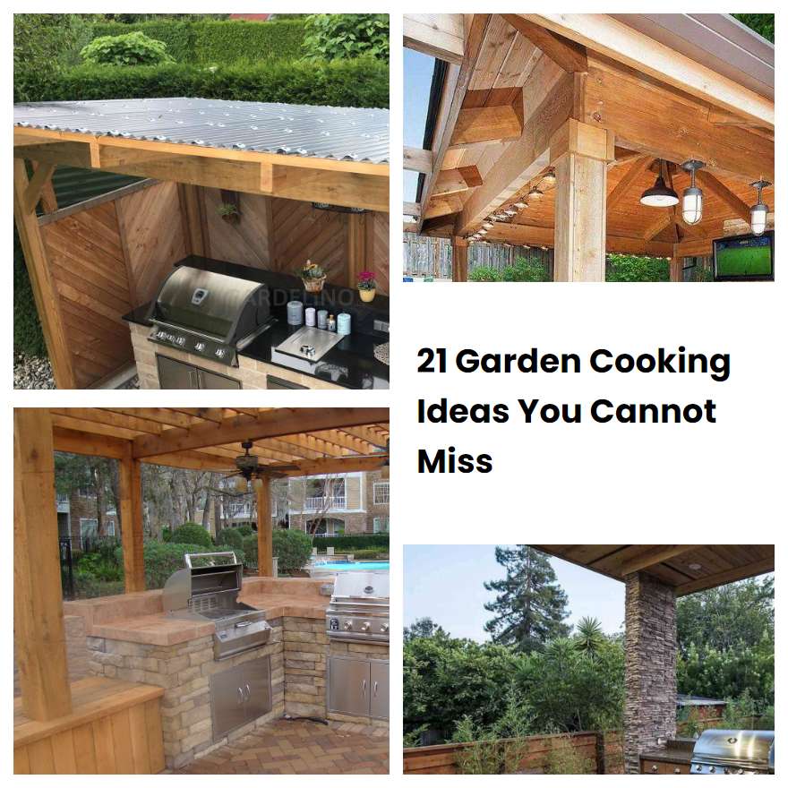 21 Garden Cooking Ideas You Cannot Miss