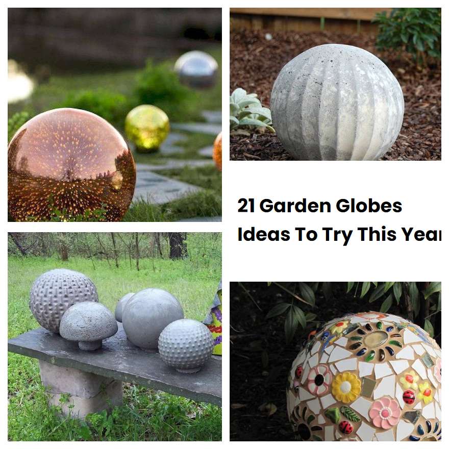 21 Garden Globes Ideas To Try This Year