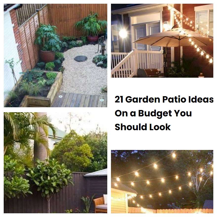 21 Garden Patio Ideas On a Budget You Should Look SharonSable