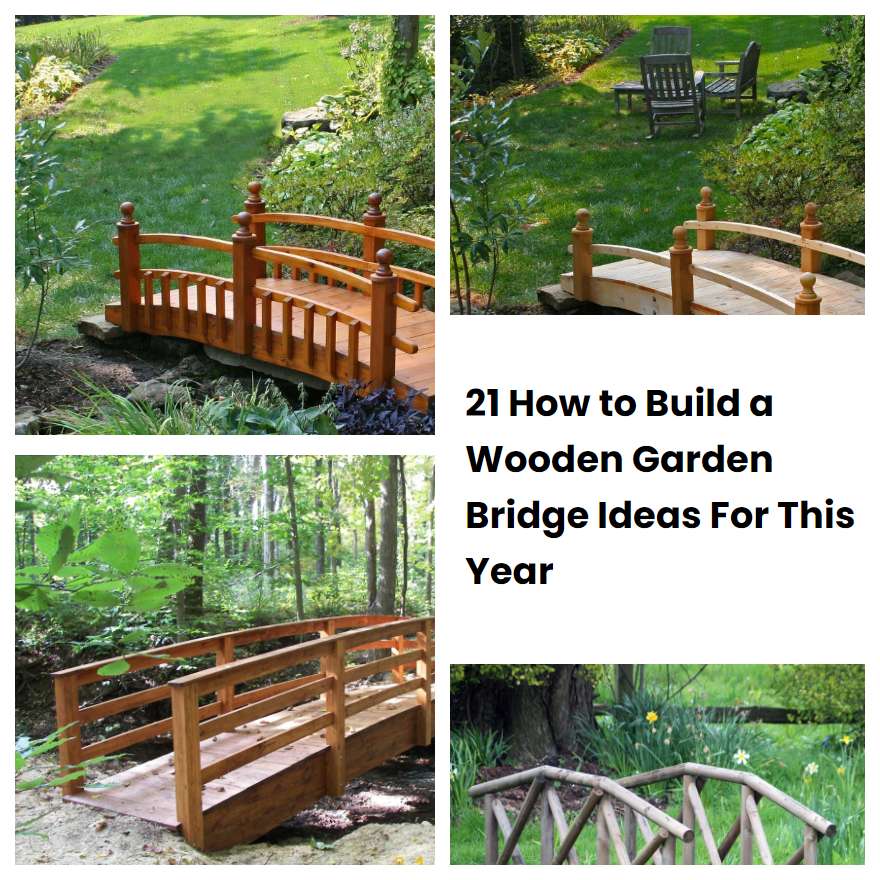 21 How to Build a Wooden Garden Bridge Ideas For This Year SharonSable