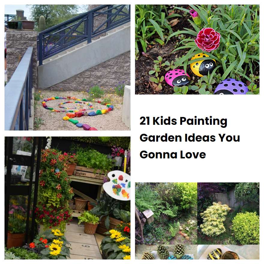 21 Kids Painting Garden Ideas You Gonna Love