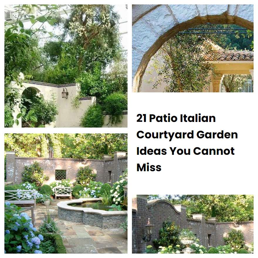 21 Patio Italian Courtyard Garden Ideas You Cannot Miss