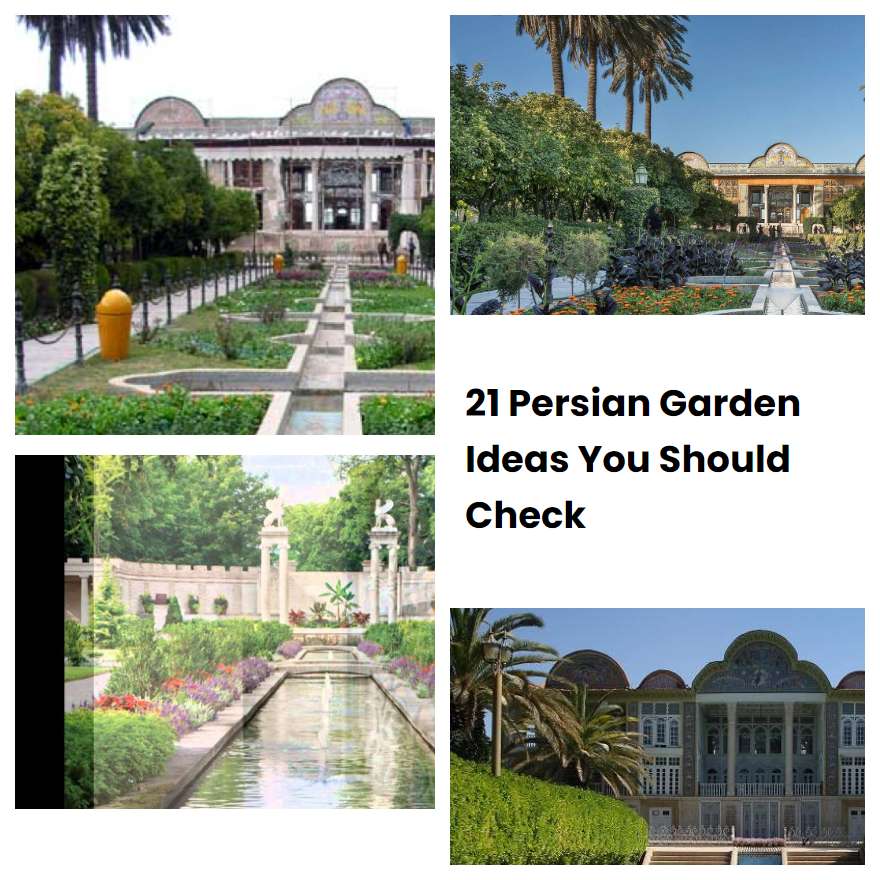 21 Persian Garden Ideas You Should Check