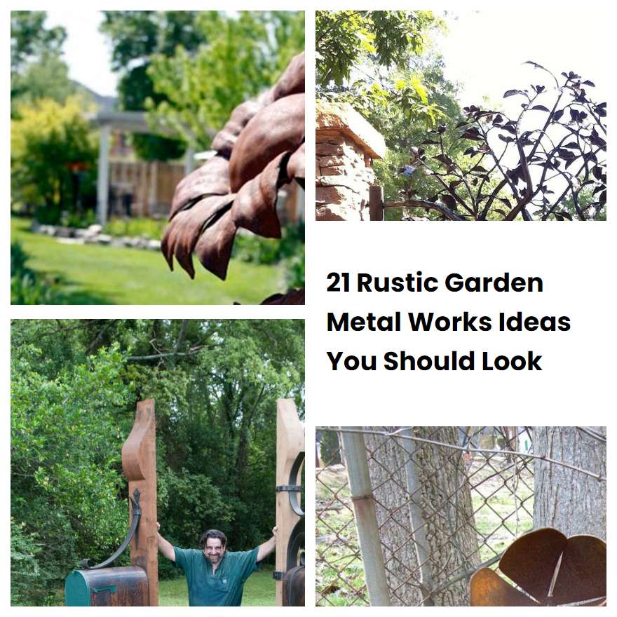 21 Rustic Garden Metal Works Ideas You Should Look SharonSable