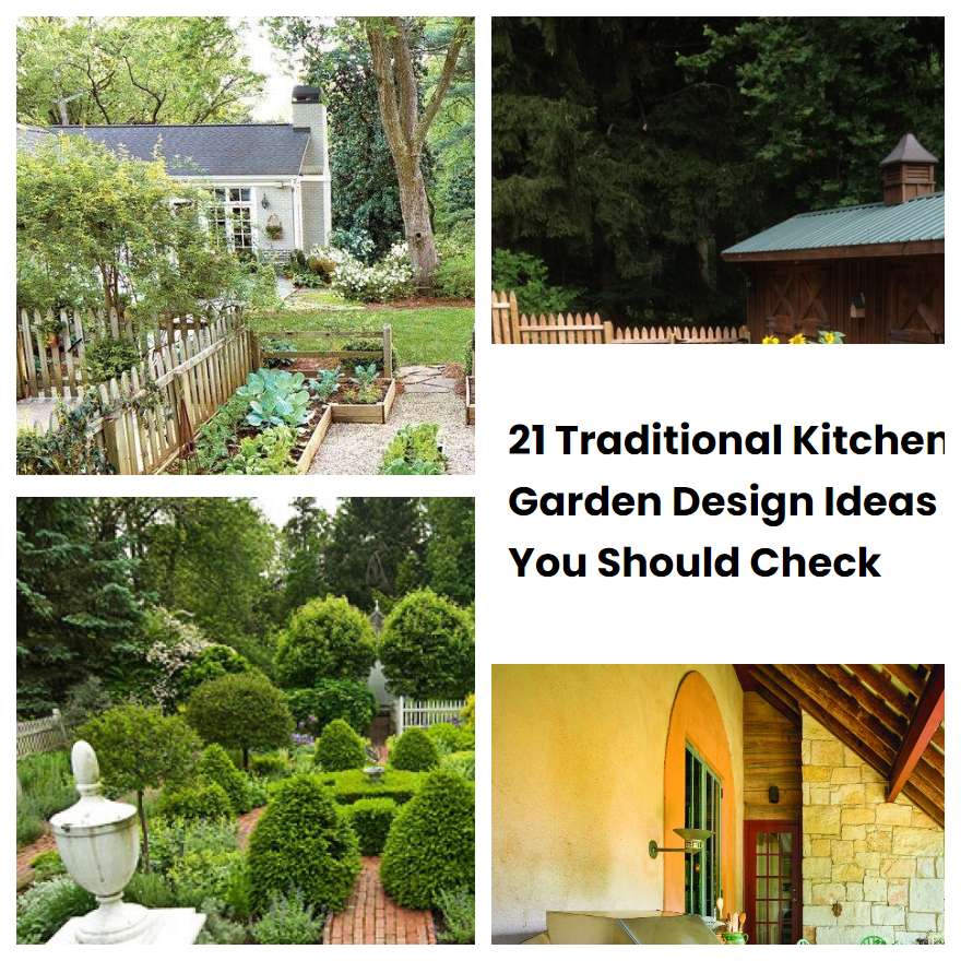 21 Traditional Kitchen Garden Design Ideas You Should Check