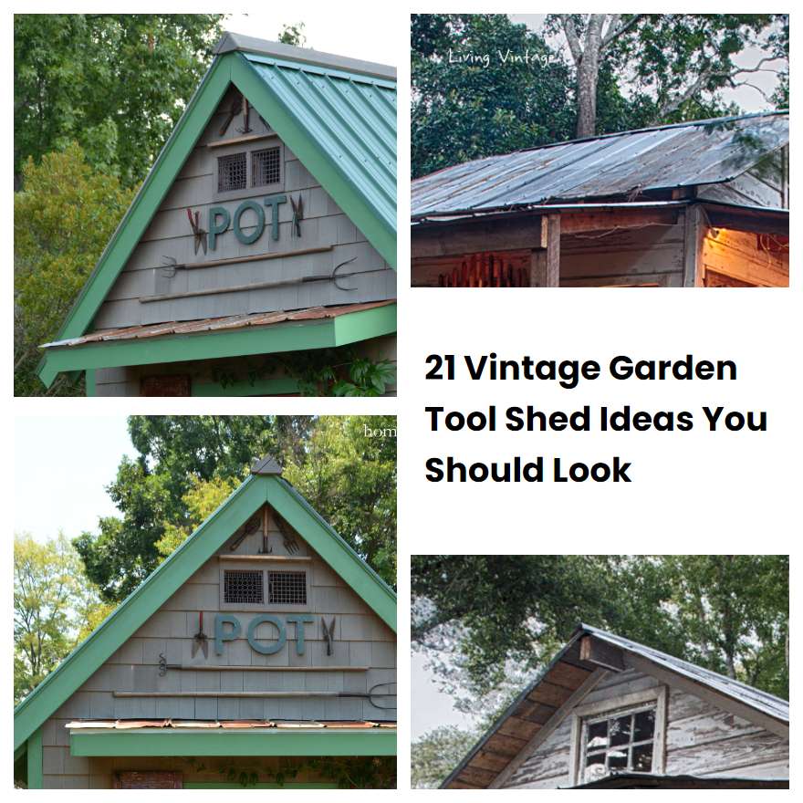 21 Vintage Garden Tool Shed Ideas You Should Look