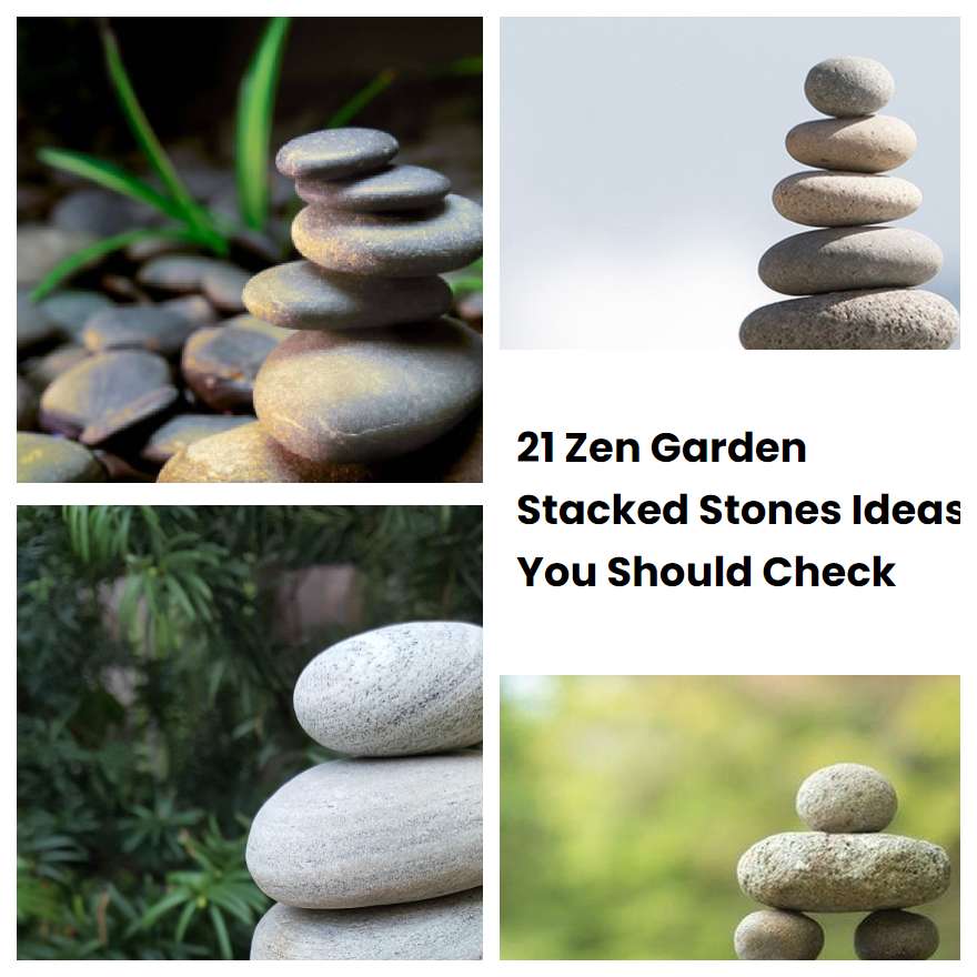 21 Zen Garden Stacked Stones Ideas You Should Check