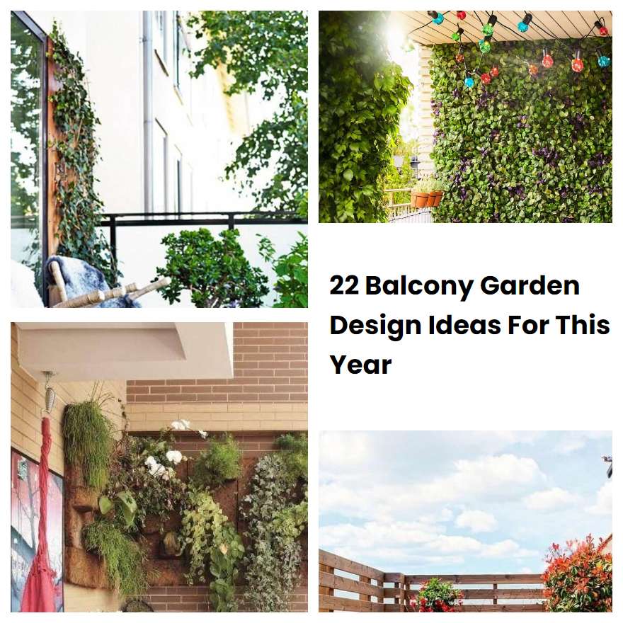 22 Balcony Garden Design Ideas For This Year