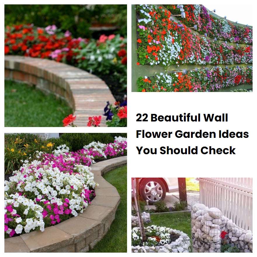 22 Beautiful Wall Flower Garden Ideas You Should Check SharonSable