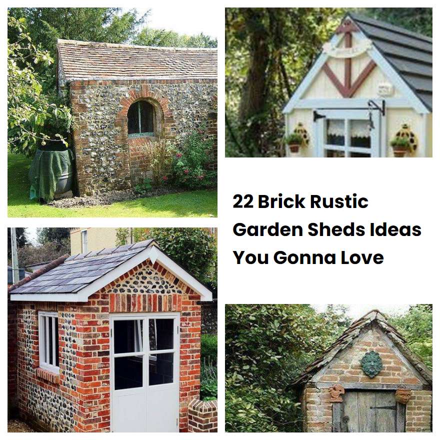 22 Brick Rustic Garden Sheds Ideas You Gonna Love