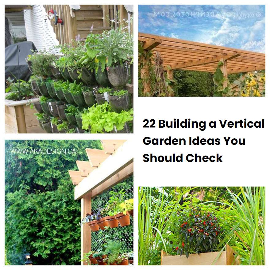 22 Building a Vertical Garden Ideas You Should Check